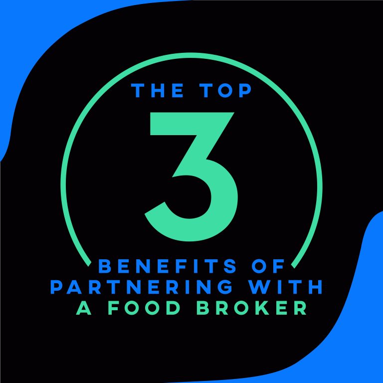 The Top 3 Benefits of Partnering with a Food Broker Alliance Sales and Marketing
