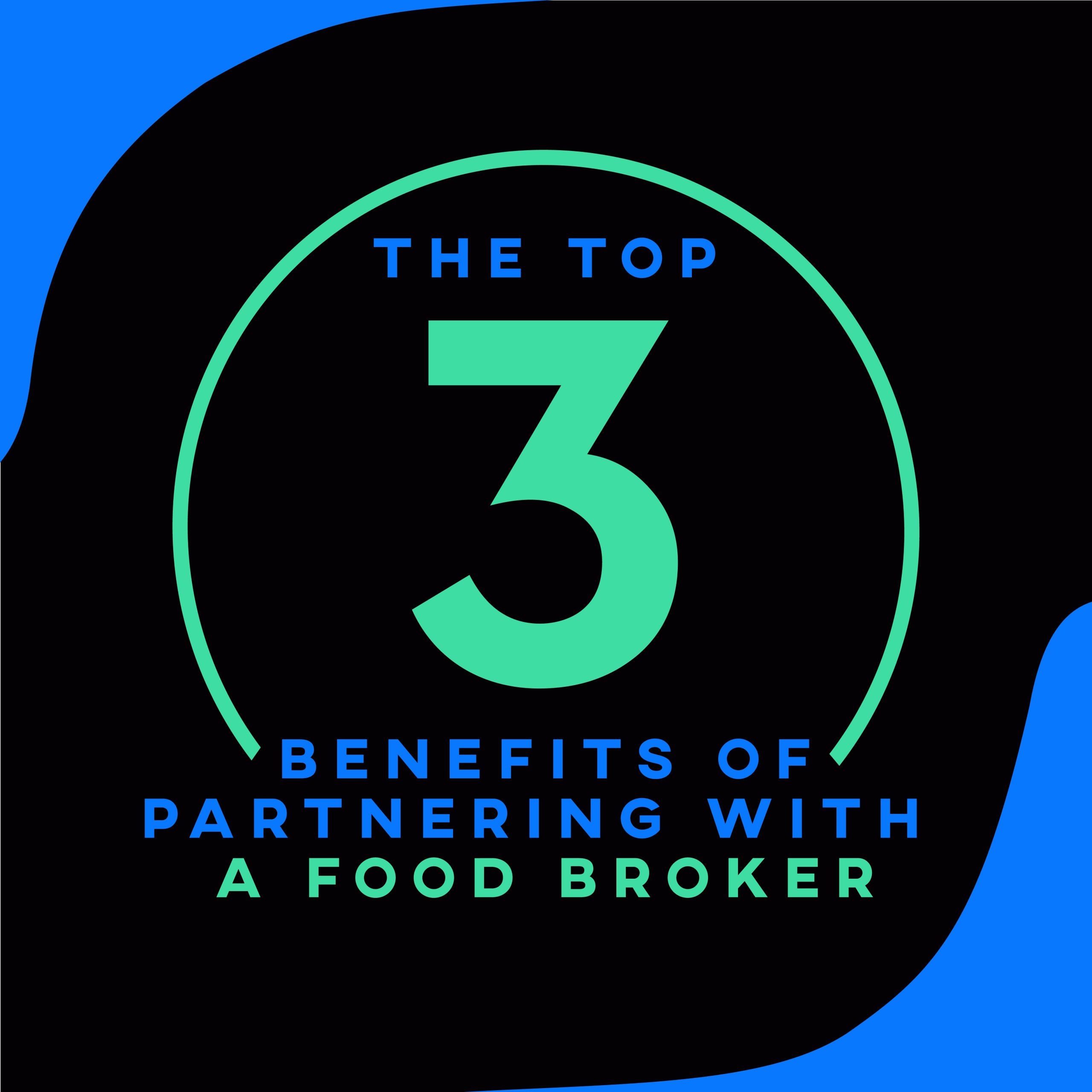 The Top 3 Benefits of Partnering with a Food Broker - Alliance